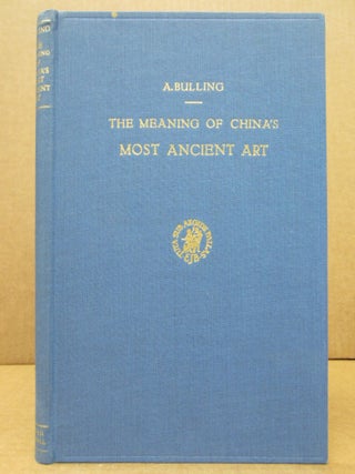 Item #86149 The Meaning of China's Most Ancient Art An Interpretation of Pottery Patterns from...