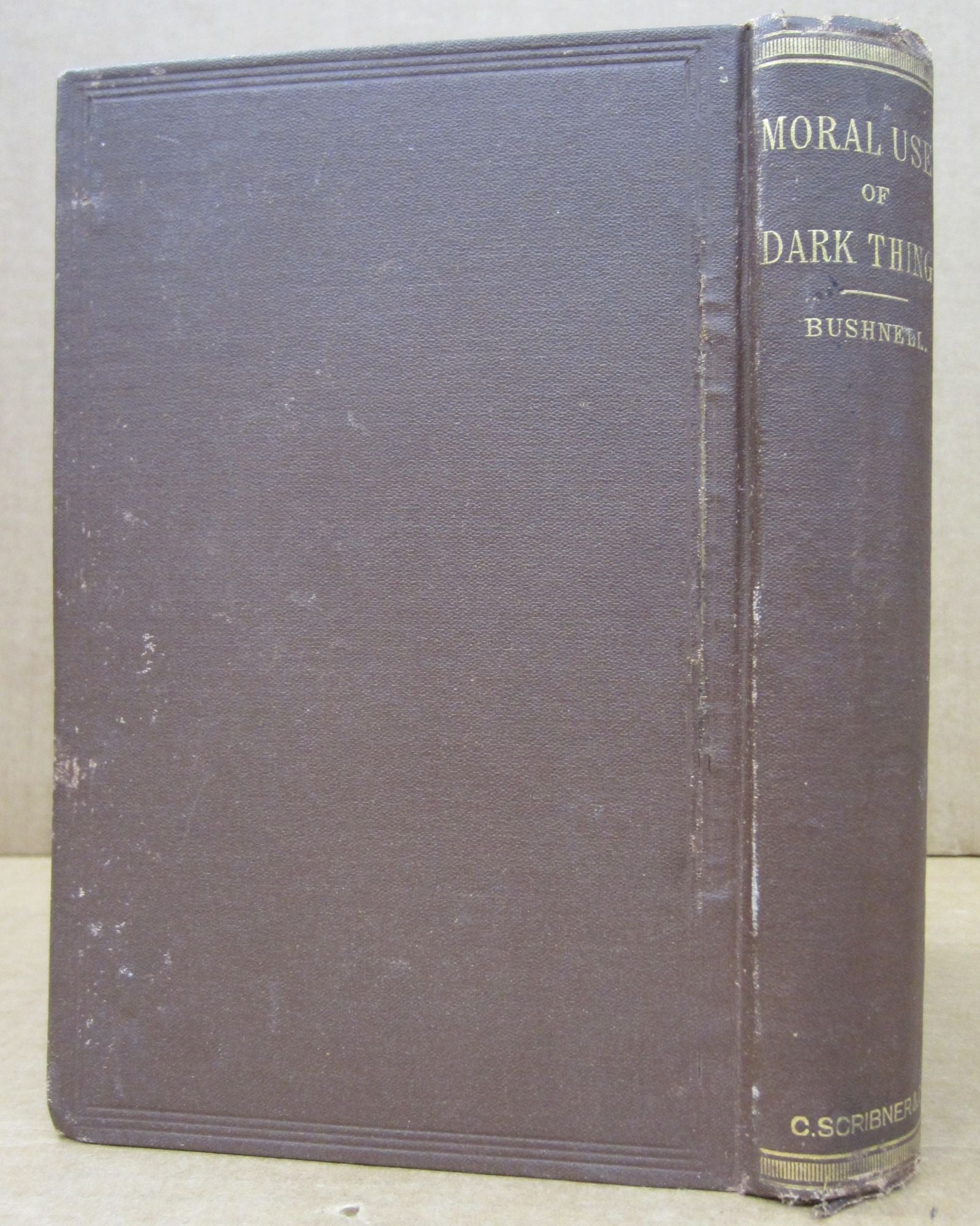Moral Uses of Dark Things | Horace Bushnell | First Edition