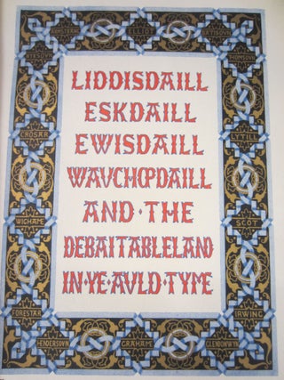 The History of Liddesdale, Eskdale, Ewesdale, Wauchopedale and the Debateable Land Part 1 from the Twelfth Century to 1530