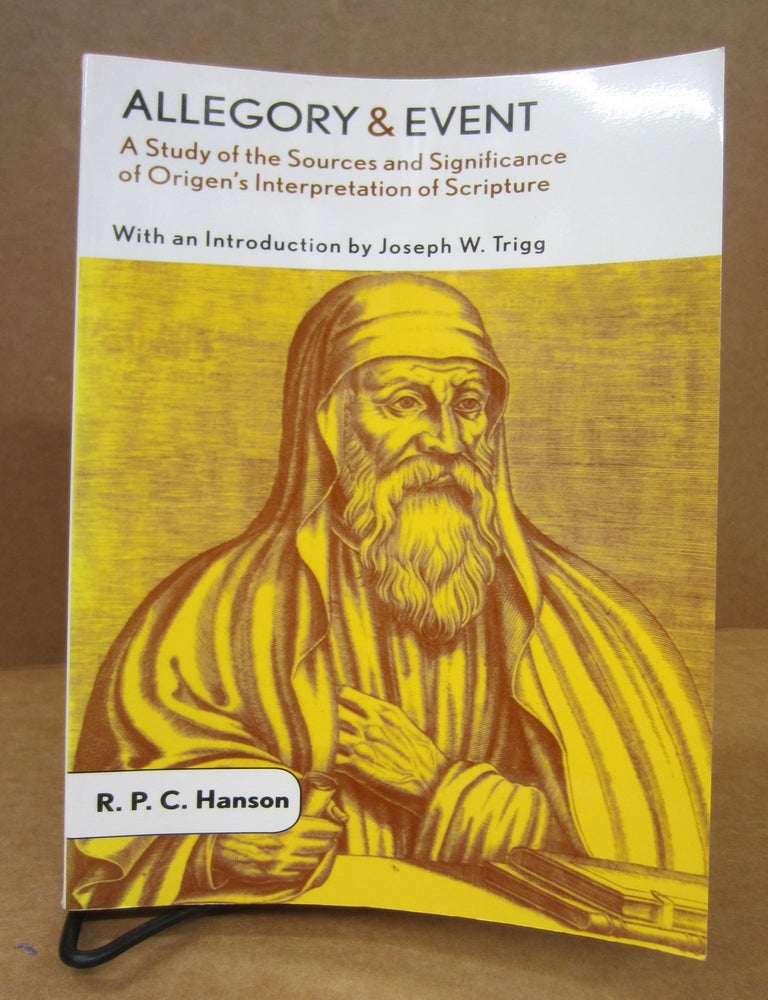 Allegory and Event: A Study of the Sources and Significance of Origen's ...