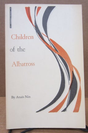 Item #87121 Children of the Albatross. Anais Nin