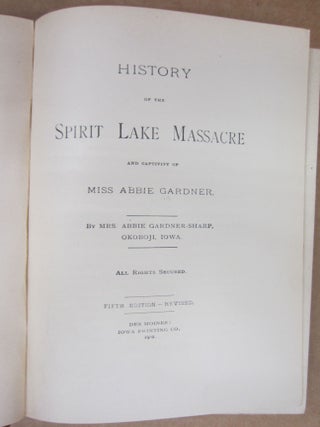History of the Spirit Lake Massacre and Captivity of Miss Abbie Gardner