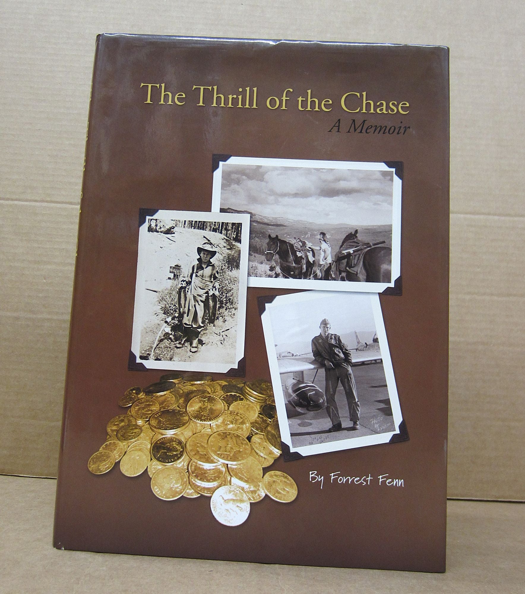 The Thrill of the Chase A Memoir | Forrest Fenn | Fifth printing