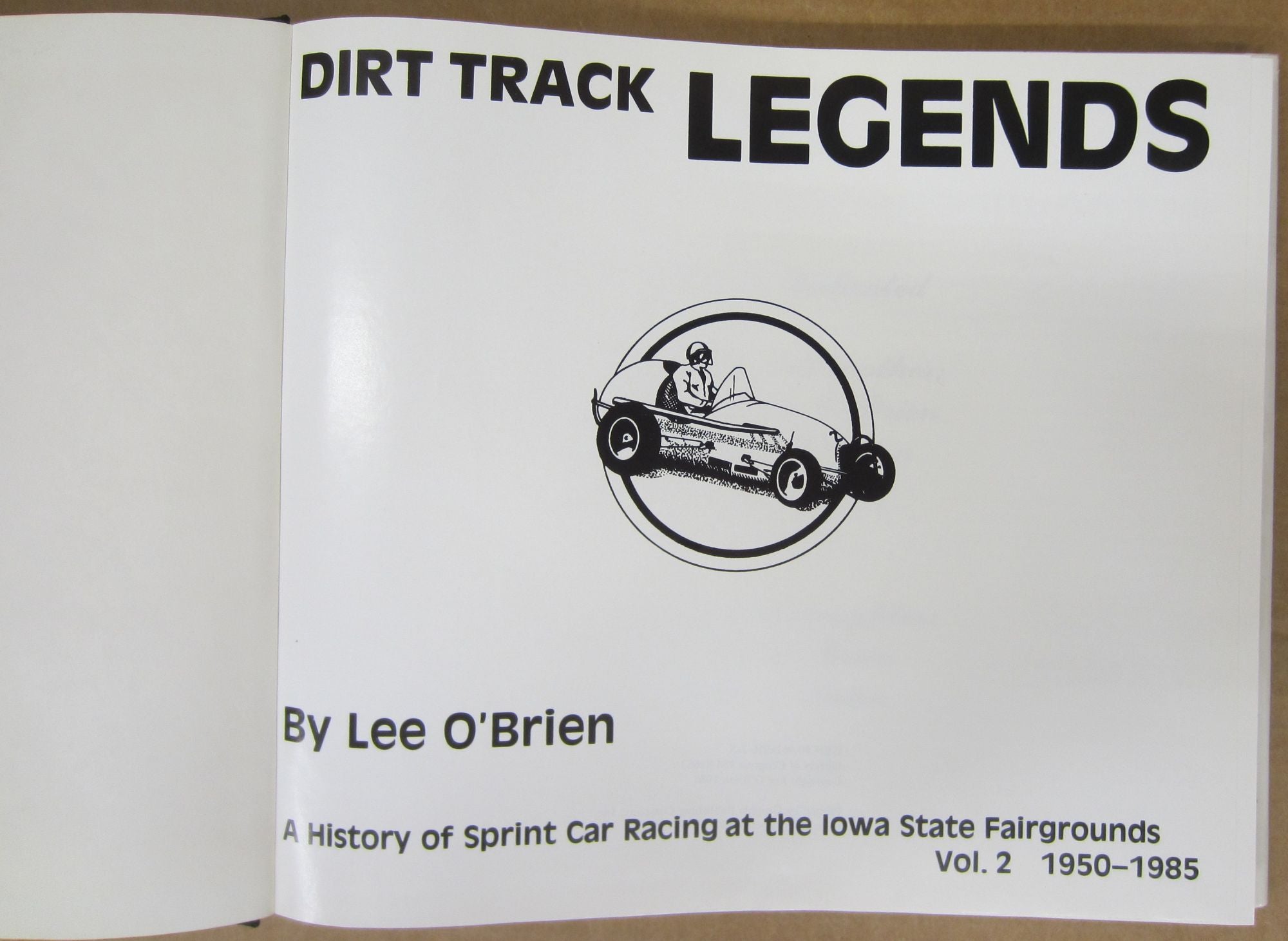 Dirt Track Legends. A History of Sprint Car Racing at the Iowa State ...