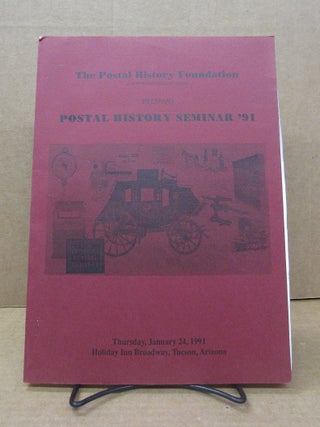 Item #87780 The Postal History Foundation Postal History Seminar Book '91. Douglas A. Kelsey