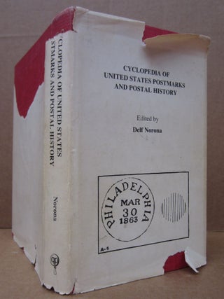 Item #87869 Cyclopedia of United States Postmarks and Postal History. Delf Norona