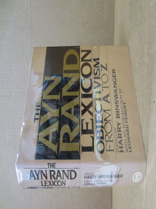 Item #87924 The Ayn Rand Lexicon: Objectivism from A to Z. Harry Binswanger, Leonard Peikoff