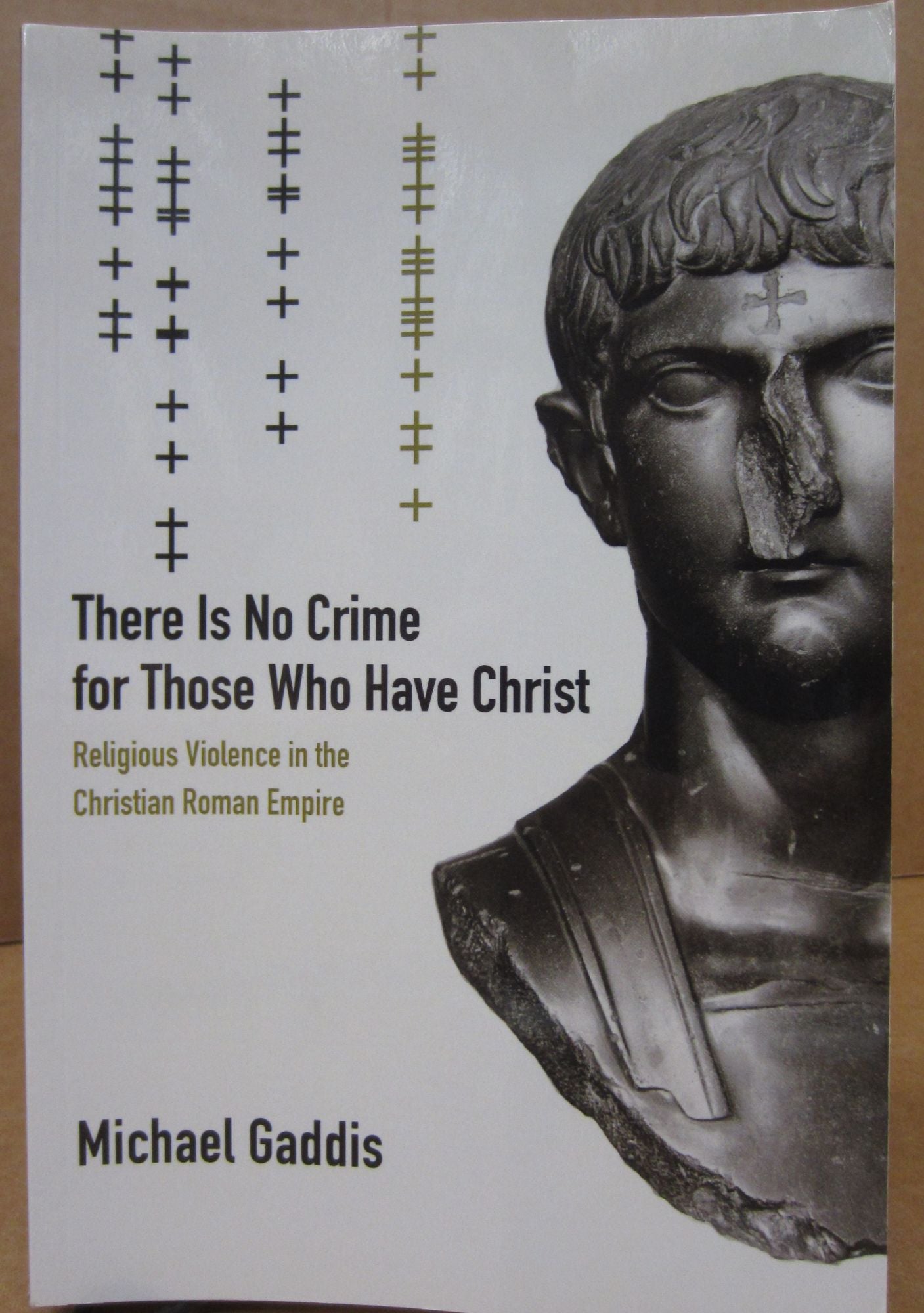 There is No Crime for Those Who Have Christ: Religious Violence in the ...