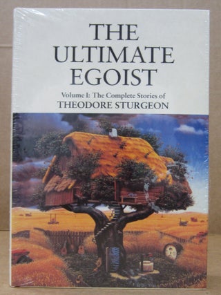Item #88530 The Ultimate Egoist (Volume I: The Complete Stories of Theodore Sturgeon). Theodore...