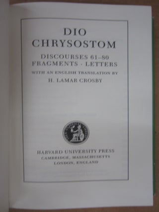 Dio Chrysostom Discourses (5 volume set): 1-11, 12-30, 31-36, 37-60, 61-80 Fragments Letters