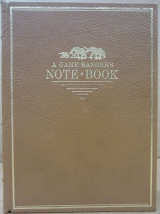 Item #88884 A Game Ranger's Note Book. A. Blayney Percival, E. D. Cuming