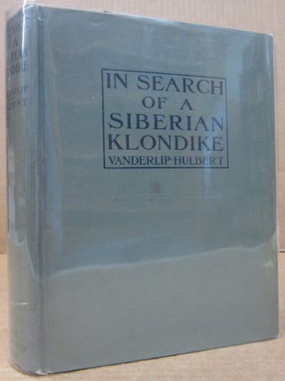 Item #88906 In Search of a Siberian Klondike. Washington B. Vanderlip, Homer B. Hulbert