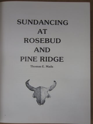 Sundancing at Rosebud and Pine Ridge
