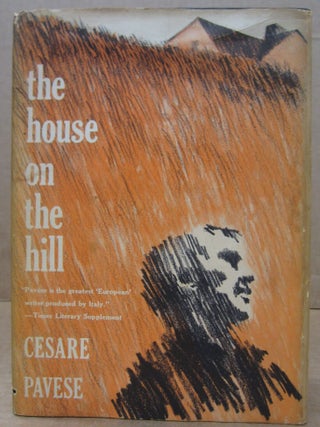 Item #89468 The House on the Hill. with Cesare Pavese, W J. Strachan