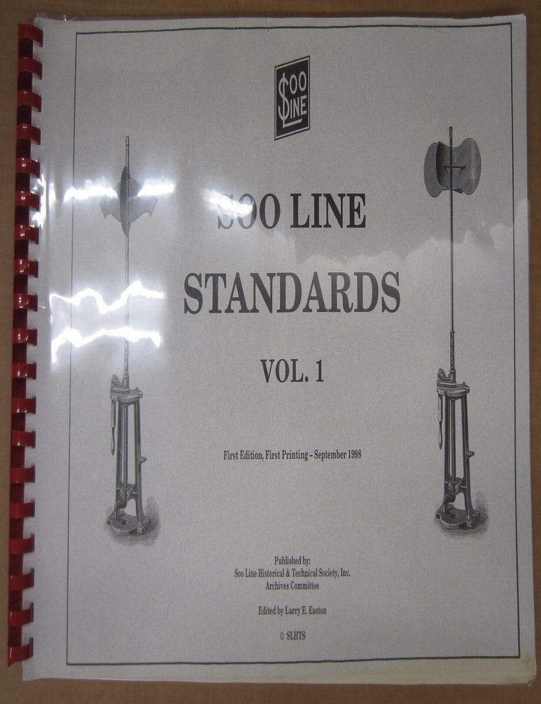 Item #89771 Soo Line Standards Vol 1, 2, 3 (Complete 3 volume set). Larry E. Easton.