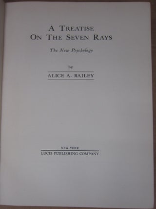 A Treatise on the Seven Rays: The New Psychology (Volume I)