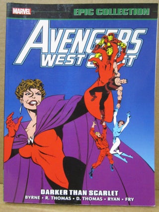 Item #89979 Avengers West Coast Epic Collection: Darker Than Scarlet. Fabian Nicieza John Byrne,...