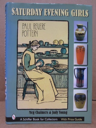 Item #90232 Saturday Evening Girls: Paul Revere Pottery. Judy Young Meg Chalmers