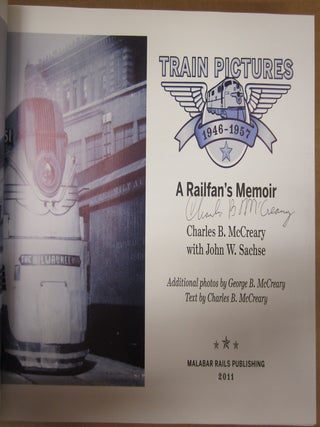 Train Pictures 1946-1957 A Railfan's Memoir.