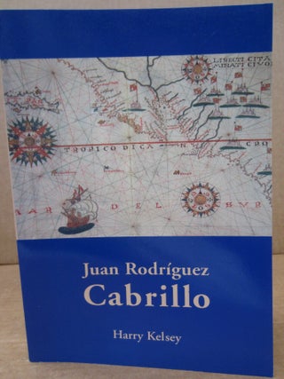 Item #90749 Juan Rodriguez Cabrillo. Harry Kelsey