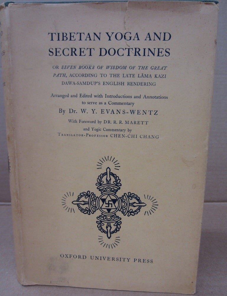 Item #91077 Tibetan Yoga and Secret Doctrines or Seven Books of the Great Path, According to the Late Lama Kazi Dawa-Samdup's English Rendering. W. Y. Evans-Wentz, R. R. Marett, Chen-Chi Chang, foreword, commentary.