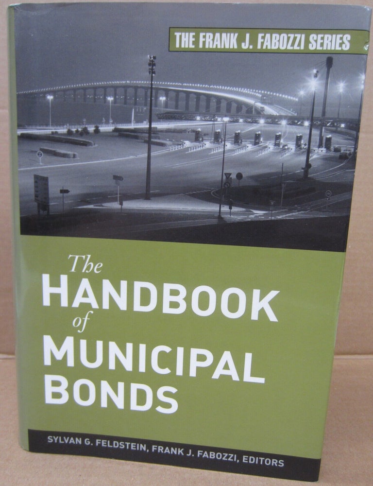 Item #91138 The Handbook of Municipal Bonds. Frank J. Fabozzi Sylvan G. Feldstein.