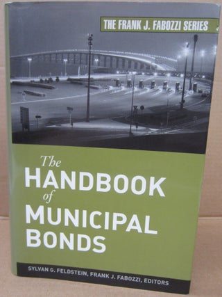 Item #91138 The Handbook of Municipal Bonds. Frank J. Fabozzi Sylvan G. Feldstein