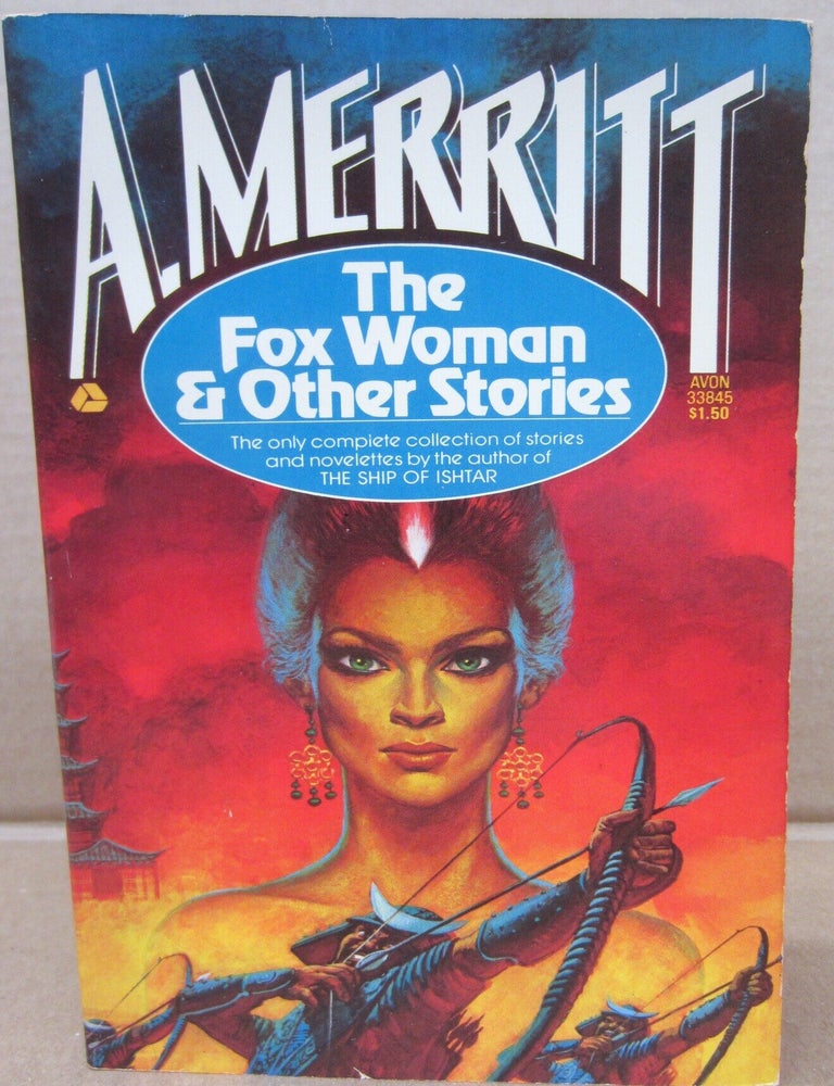 Item #91203 The Fox Woman & Other Stories. A. Merritt.