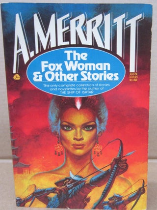 Item #91203 The Fox Woman & Other Stories. A. Merritt