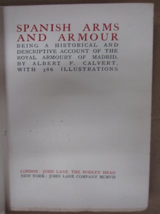 Spanish Arms and Armour: Being a Historical and Descriptive Account of the Royal Armoury of Madrid