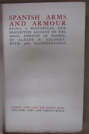 Spanish Arms and Armour: Being a Historical and Descriptive Account of the Royal Armoury of Madrid