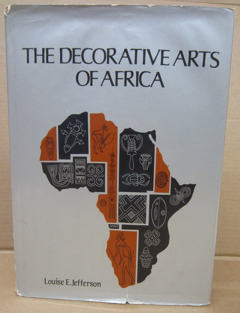 Item #91312 The Decorative Arts of Africa. Louise E. Jefferson.
