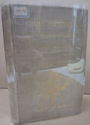Item #91355 Sirdar and Khalifa or the Re-Conquest of the Soudan 1898. Bennet Burleigh