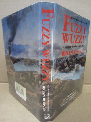 Fuzzy Wuzzy: The Campaigns in the Eastern Sudan 1884-85