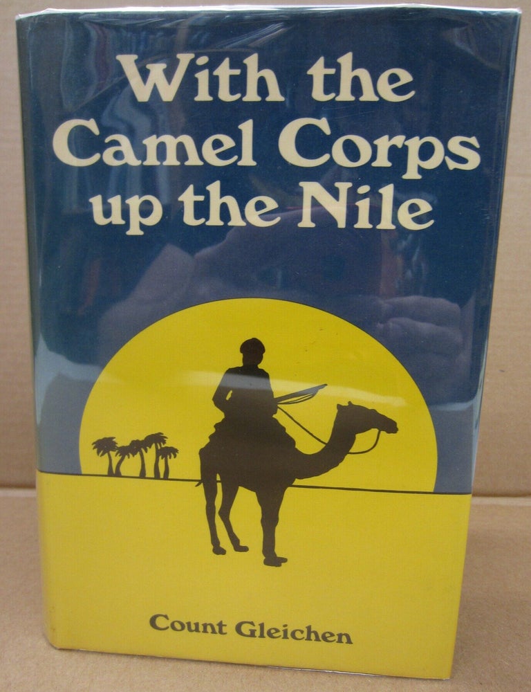 Item #91366 With the Camel Corps up the Nile. Count Gleichen.