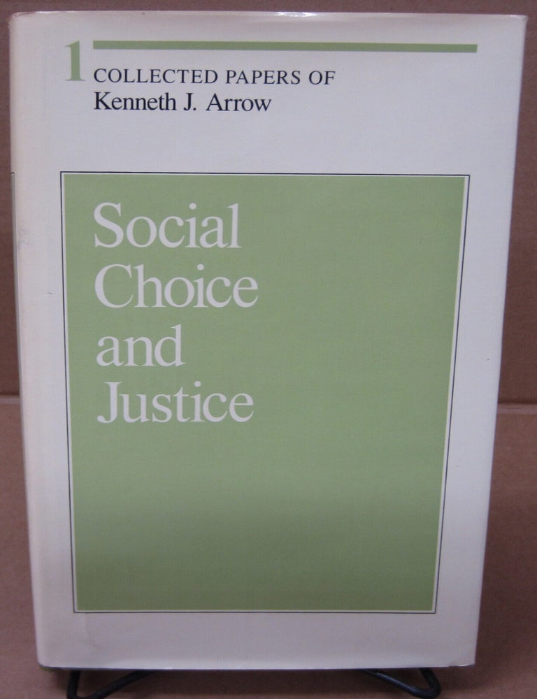 Item #91468 Social Choice and Justice. Kenneth J. Arrow.