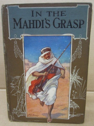 Item #91528 In the Mahdi's Grasp. George Manville Fenn