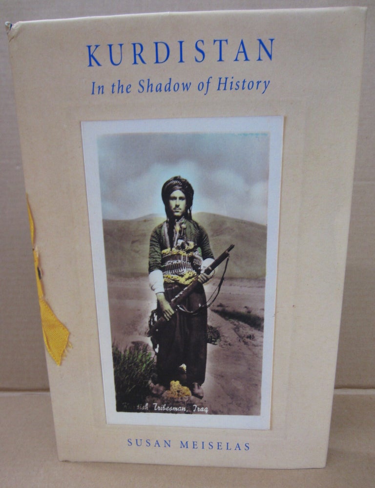 Item #91599 Kurdistan: In the Shadow of History. Susan Meiselas.