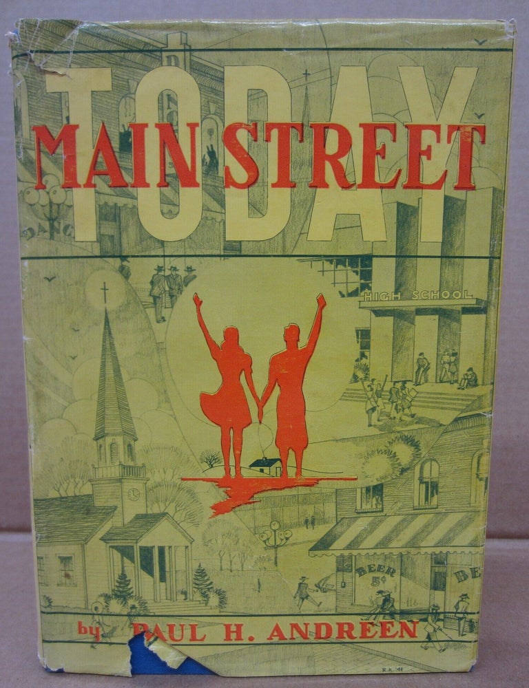 Item #91621 Main Street Today. Paul H. Andreen.