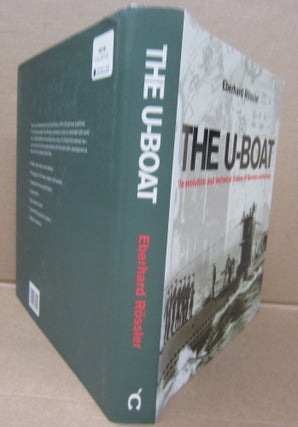 The U-Boat: The Evolution and Technical History of German Submarines