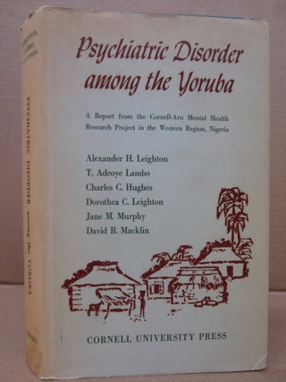 Item #91780 Psychiatric Disorder Among the Yoruba: A Report From the Cornell-Aro Mental Health...