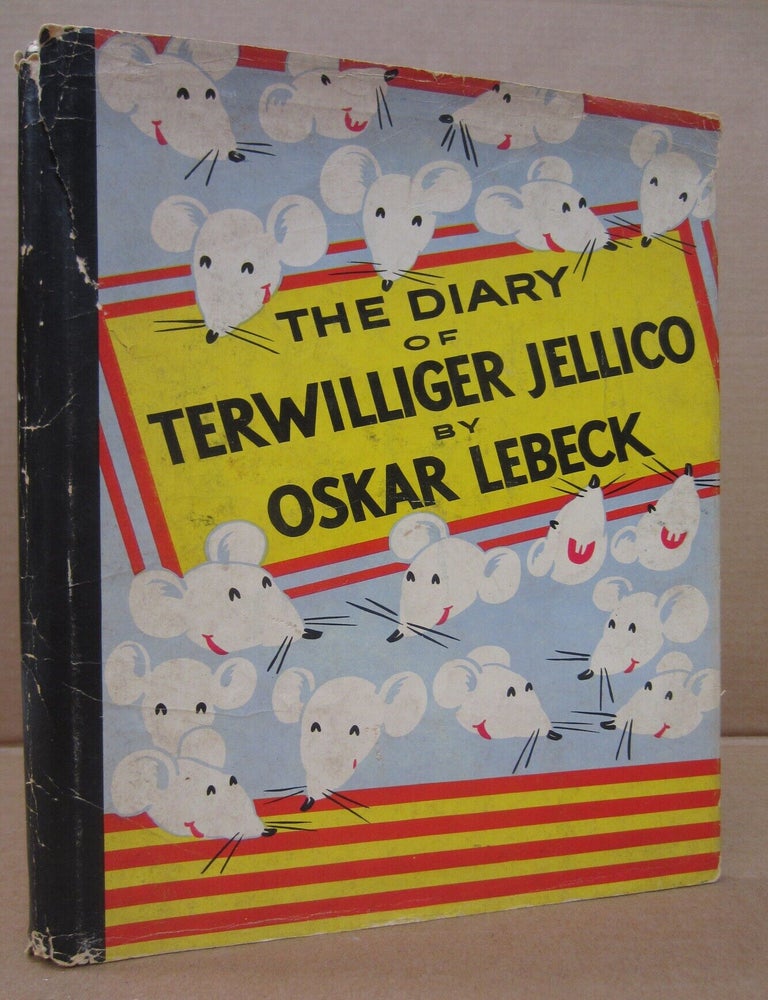 Item #91795 The Diary of Terwilliger Jellico (Jelly for Short). Oskar Lebeck.