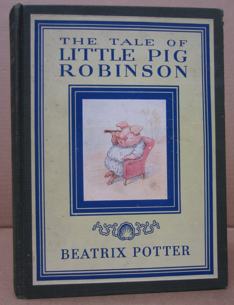 Item #91800 The Tale of Little Pig Robinson. Beatrix Potter.