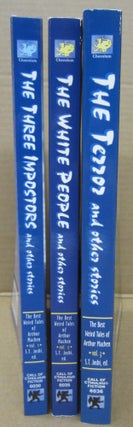 The Best Weird Tales of Arthur Machen 3 volumes: The Three Imposters, The White People, The Terror
