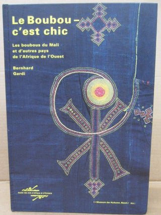 Item #91842 Boubou c'est Chic: Les boubous du Mali et d'autres pays de l'Afrique...