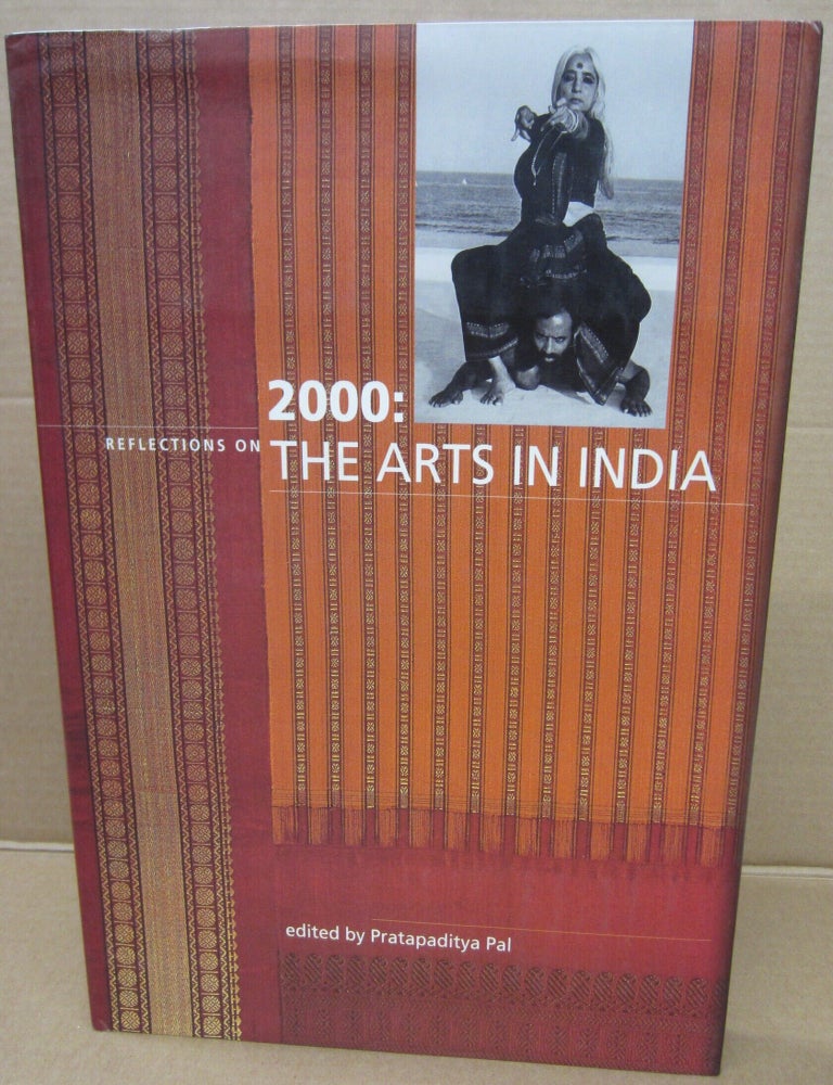 Item #91845 2000: Reflections on the Arts in India. Pratapaditya Pal.