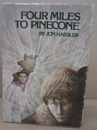 Item #91861 Four Miles to Pinecone. Jon Hassler