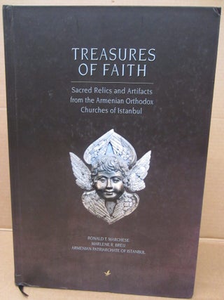 Item #91868 Treasures of the Faith: Relics and Artifacts from the Armenian Orthodox Churches of...