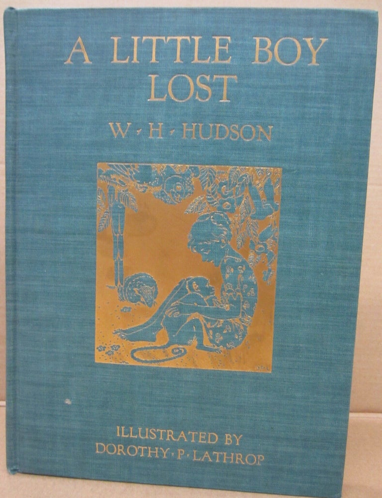 Item #91908 A Little Boy Lost. W H. Hudson.