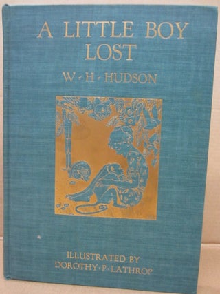 Item #91908 A Little Boy Lost. W H. Hudson